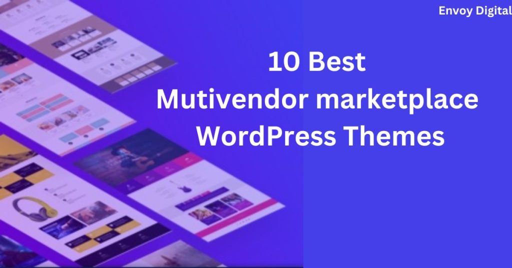 10 Best Multi-Vendor Marketplace WordPress Themes for 2024