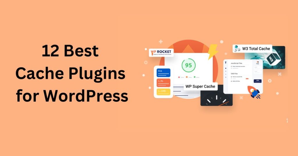 12 Best Cache Plugins for WordPress in 2024