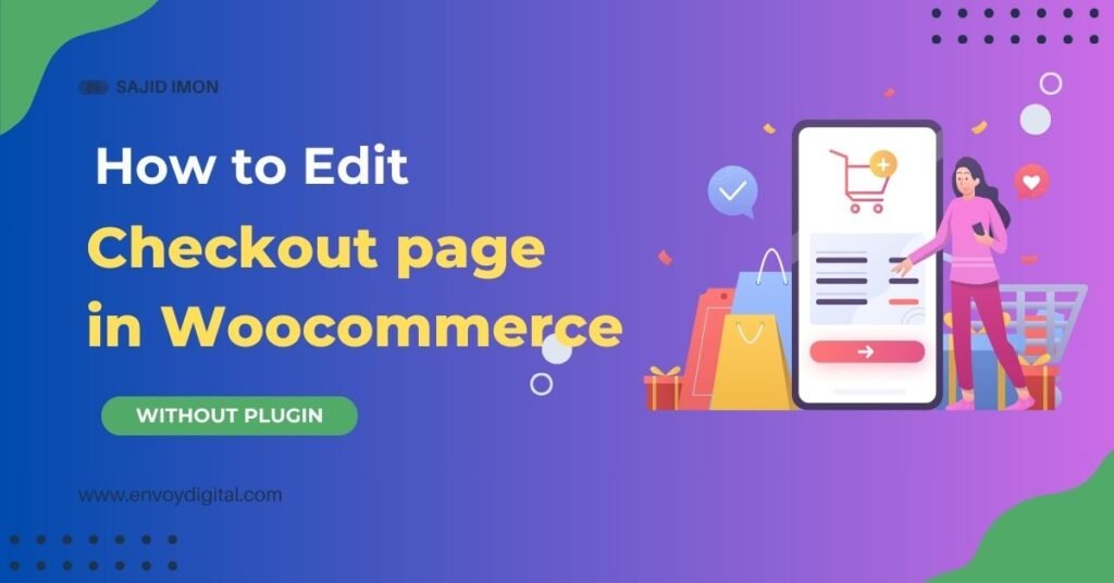 How to Customize the WooCommerce Checkout Page with & without plugin