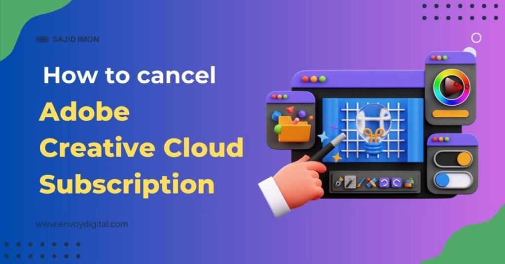 How to Cancel Adobe Creative Cloud Subscription: Complete Guide